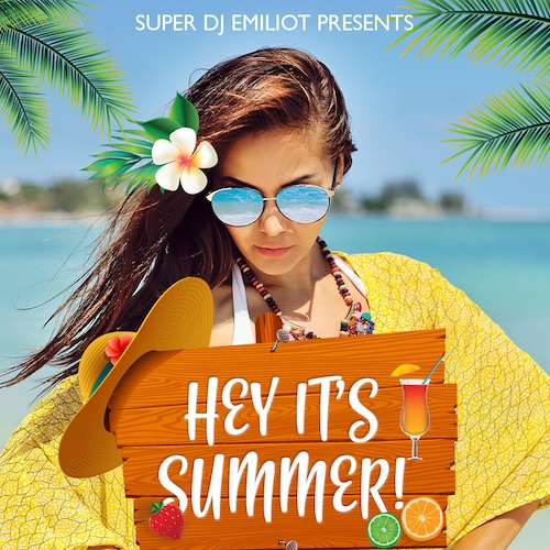 Download mixtape on http://www.djemiliot.com/blog/mixtape-super-dj-emiliot-hey-its-summer/